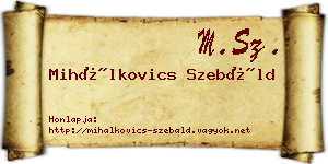 Mihálkovics Szebáld névjegykártya